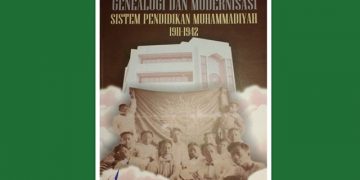 Genealogi dan Modernisasi  Sistem Pendidikan Muhammadiyah: Bukti Gerakan Tajdid Sejak Awal