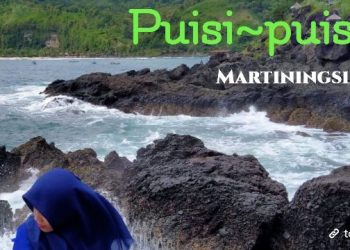 Puisi-puisi Martiningsih