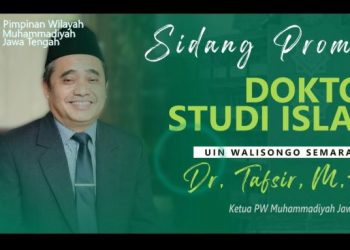 Ketua PWM Jateng KH Tafsir Sukses Jalani Sidang Terbuka Promosi Doktor Studi Islam