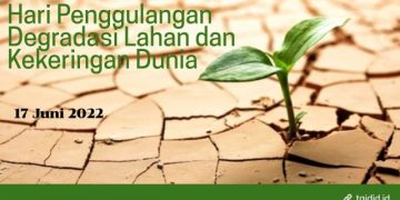 17 Juni: Hari Penanggulangan Degradasi Lahan dan Kekeringan Sedunia