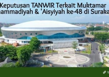 Keputusan Tanwir: Muktamar Dilaksanakan secara Tatap Muka dan Penggembira Boleh Hadir