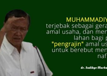 Muhammadiyah Terjebak Jadi Gerakan Amal Usaha?