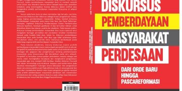 Membongkar Borok Wajah Diskursus Pemberdayaan Masyarakat Desa di Indonesia