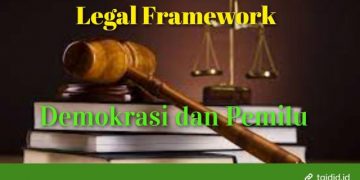 Legal Framework Demokrasi dan Pemilu