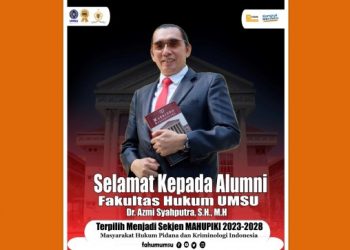 Tahniah, Alumni Fakultas Hukum UMSU Dr Azmi Syahputra SH MH Terpilih jadi Sekjen DPP MAHUPIKI Periode 2023-2028