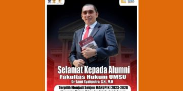Tahniah, Alumni Fakultas Hukum UMSU Dr Azmi Syahputra SH MH Terpilih jadi Sekjen DPP MAHUPIKI Periode 2023-2028