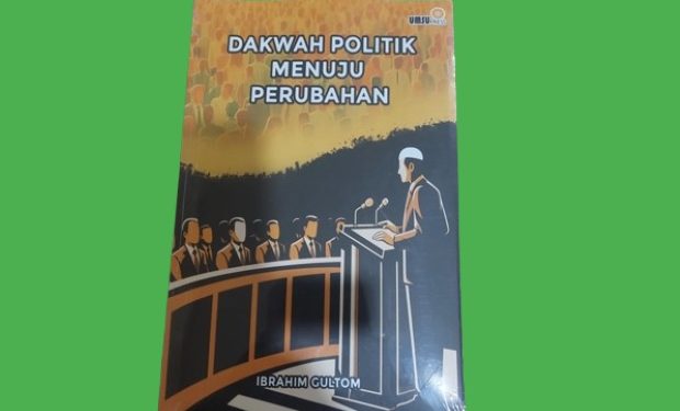 Resensi Buku “Dakwah Politik Menuju Perubahan”