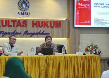 Fakultas Hukum dan Program Doktor Hukum UMSU Laksanakan Workshop “Tembus Jurnal Scopus Indonesia”