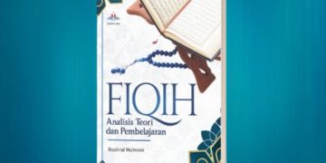 Buku Fiqih: Panduan Mendalam untuk Pemahaman dan Implementasi Hukum Islam di Era Modern