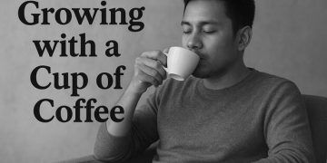 Growing with a Cup of Coffee