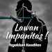 Lawan Impunitas, Tegakkan Keadilan!