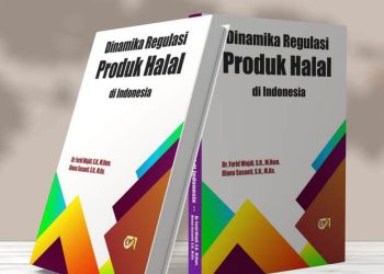 Dinamika Regulasi Produk Halal di Indonesia: Menakar Ulang Sistem Jaminan Halal Nasional