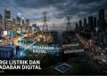 Energi Listrik dan Peradaban Digital
