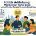 Politik Adiluhung: Membumikan Tauhid Sosial untuk Cerdas Bangsa Semesta Bercahaya